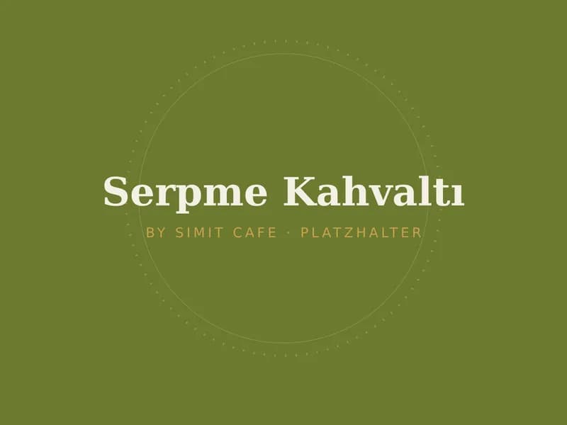 Serpme Kahvaltı – Platzhalterbild, bitte durch Foto ersetzen